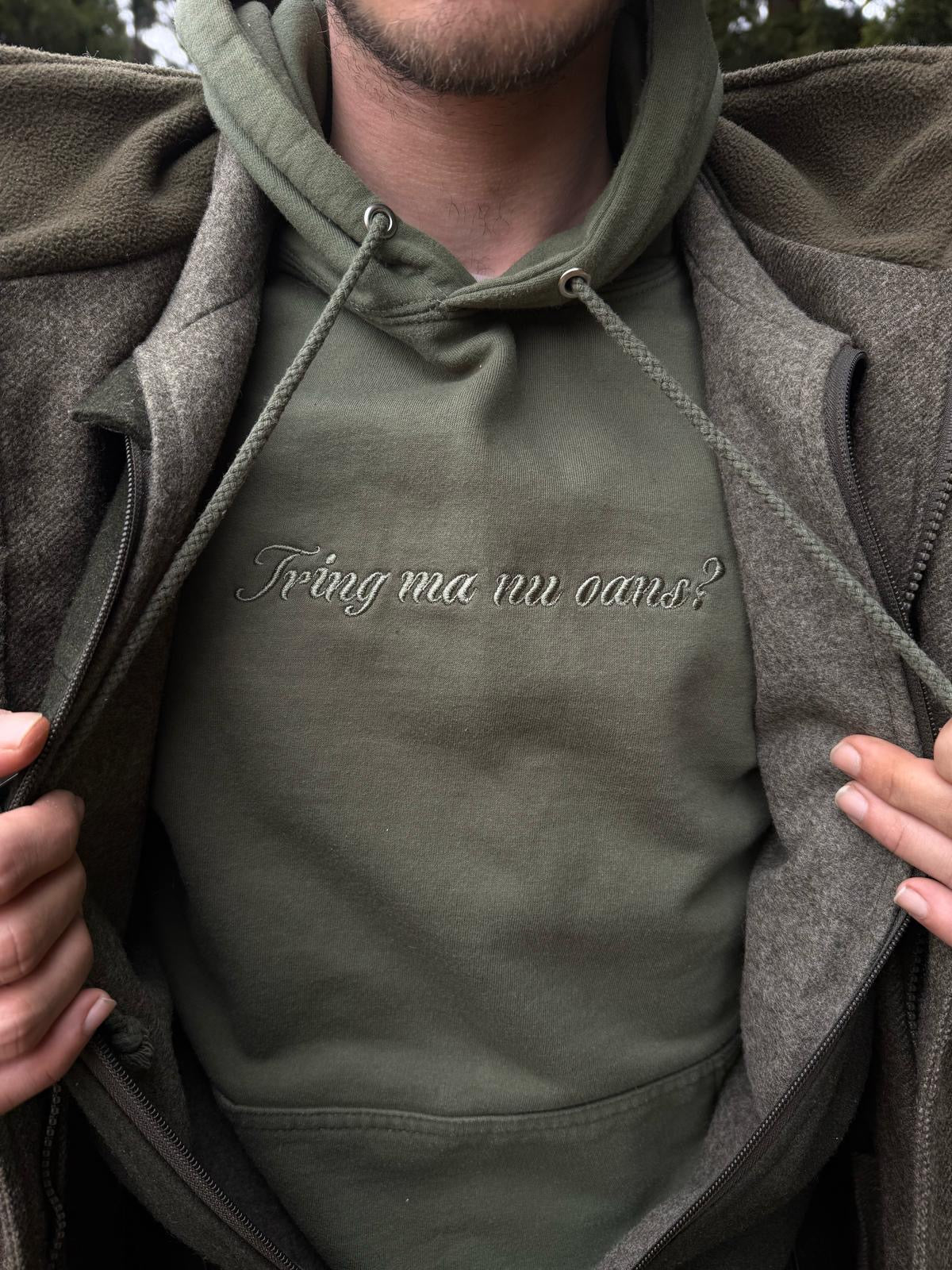 Hoodie - Tring ma nu oans?